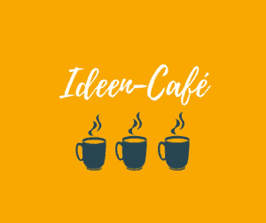 Ideen-Café
